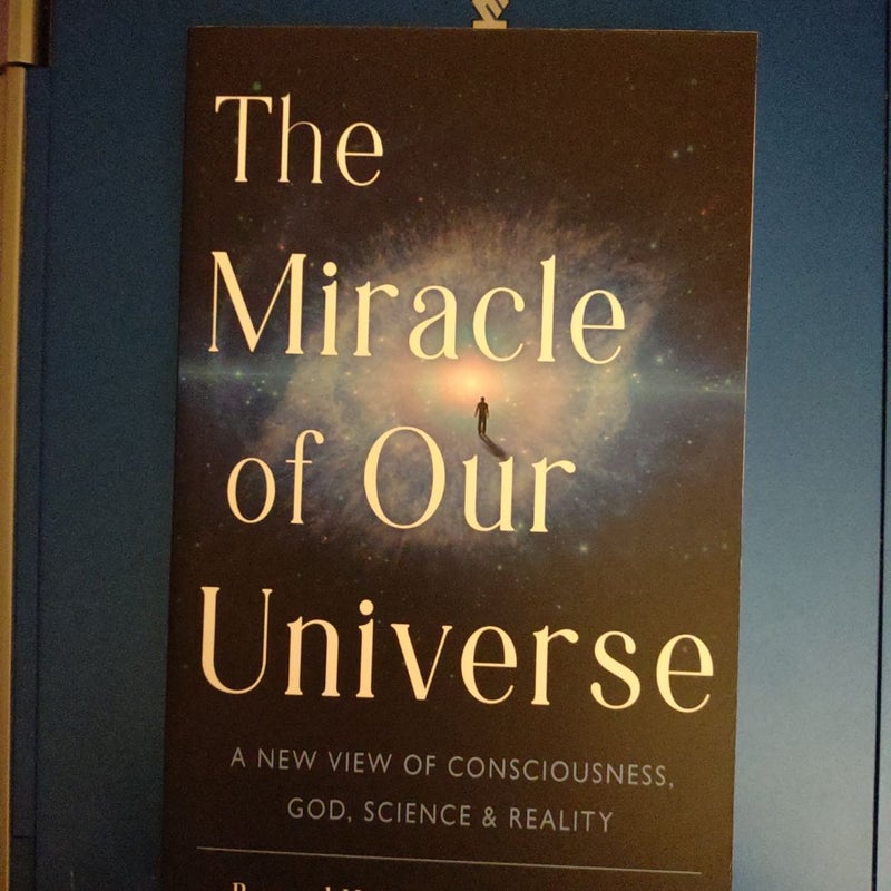 The Miracle of Our Universe