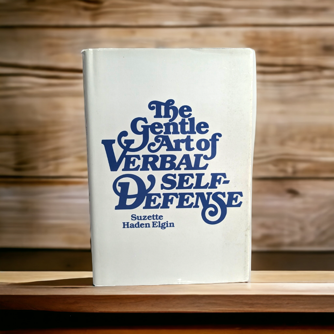 The Gentle Art of Verbal Self-Defense by Suzette Haden Elgin, Hardcover ...