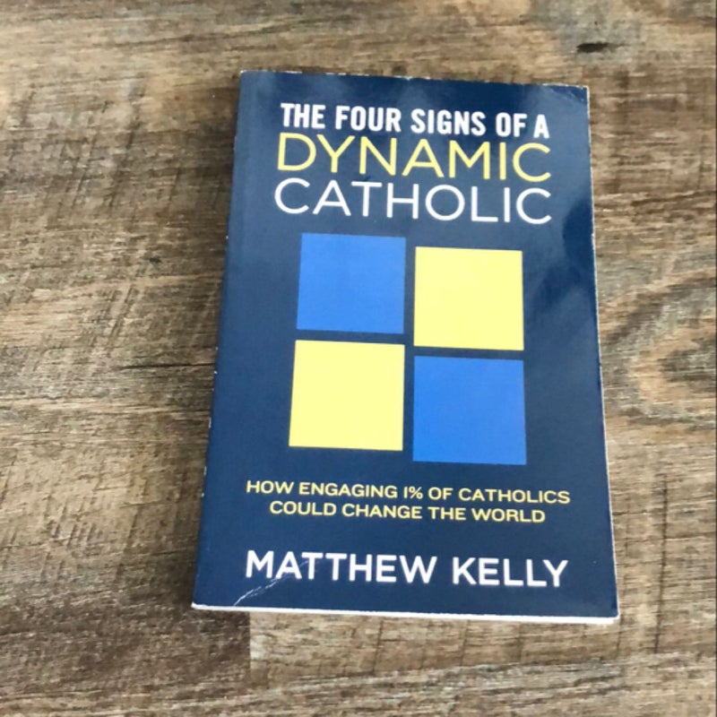 Four Signs of a Dynamic Catholic