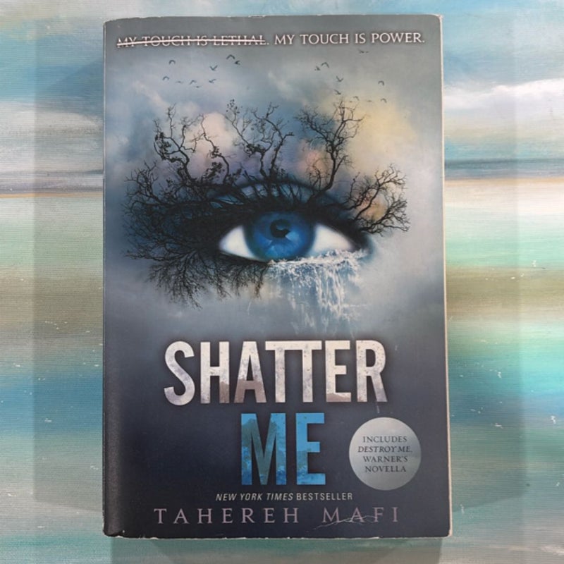 Shatter Me