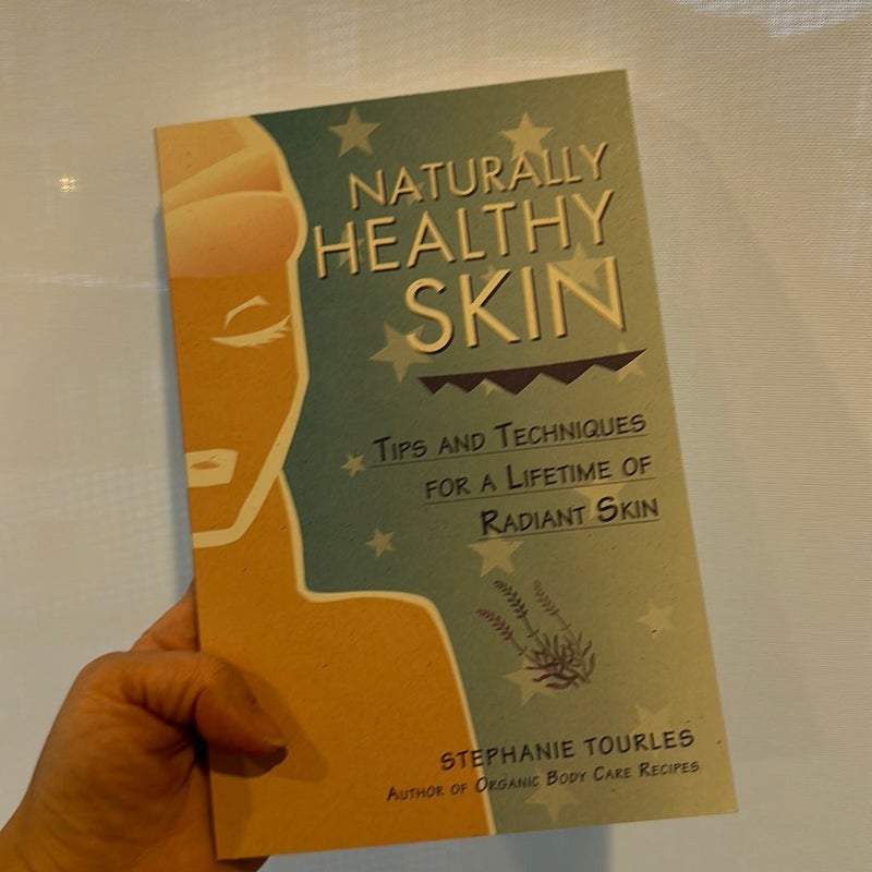 Naturally Healthy Skin *new*