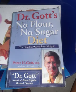 Dr. Gott's No Flour, No Sugar Diet