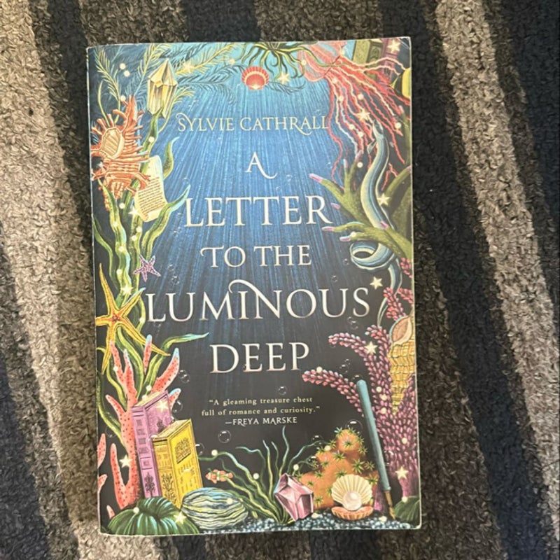 A Letter to the Luminous Deep