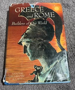 Greece and Rome Builders of Our World