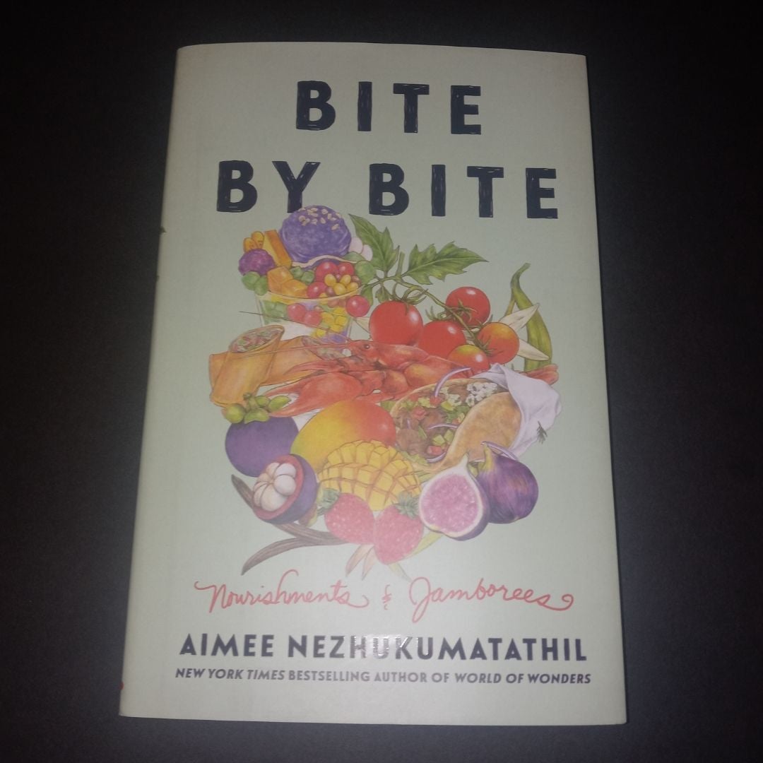 Bite by Bite by Aimee Nezhukumatathil(02)