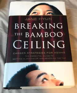Breaking the Bamboo Ceiling* Signed ,1st edition 1st printing *