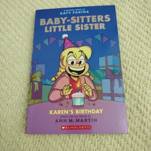 Karen's Birthday: a Graphic Novel (Baby-Sitters Little Sister #6)