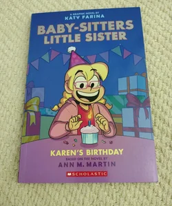 Karen's Birthday: a Graphic Novel (Baby-Sitters Little Sister #6)