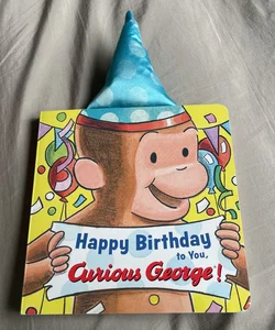 Happy Birthday to You, Curious George! Party Hat Book