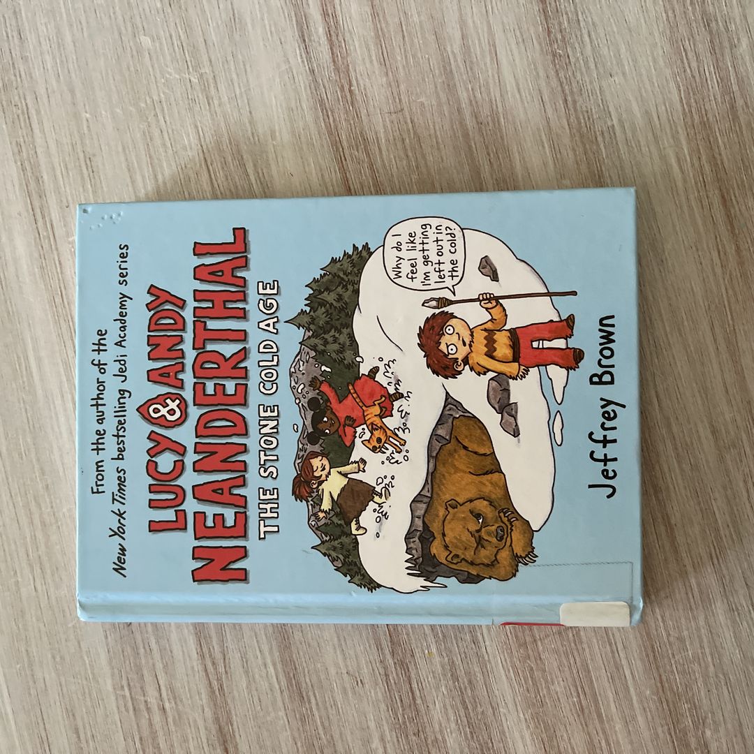 Lucy and Andy Neanderthal: the Stone Cold Age