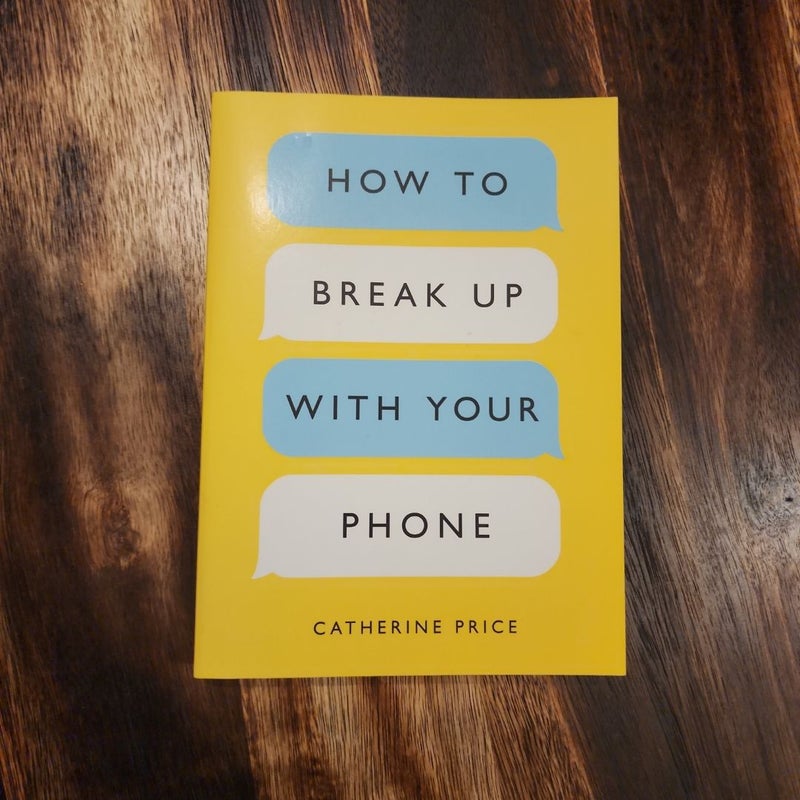 How to Break up with Your Phone