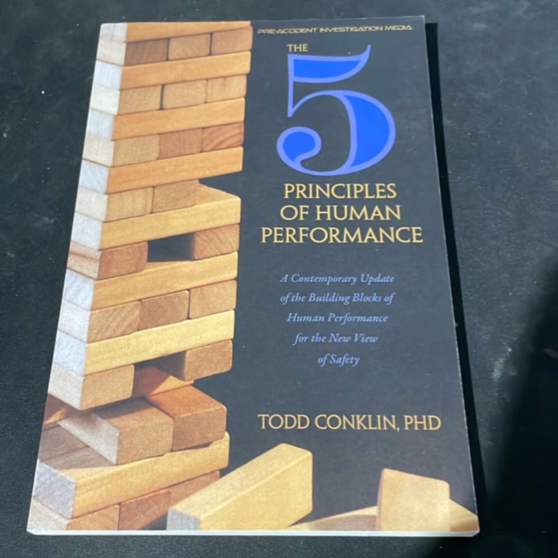 The 5 Principles of Human Performance by Todd E. Conklin
