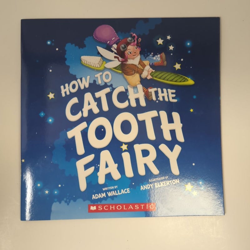 How to Catch the Tooth Fairy