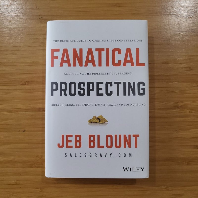 Fanatical Prospecting by Jeb Blount Mike Weinberg