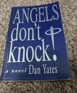 Angels Don't Knock!