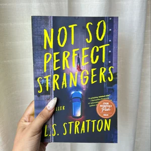 Not So Perfect Strangers