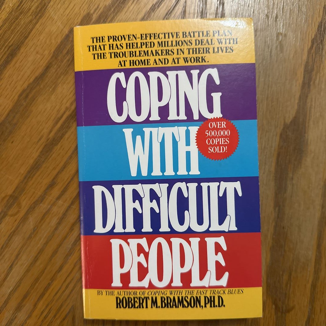 Coping with Difficult People