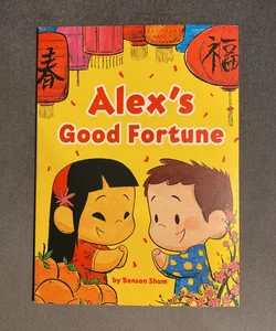 Alex’s Good Fortune