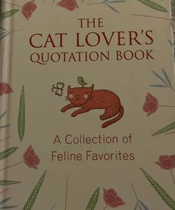 The Cat Lover's Quotation Book