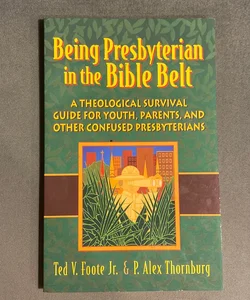 Being Presbyterian in the Bible Belt