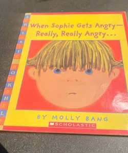 When Sophie Gets Angry - Really, Really Angry