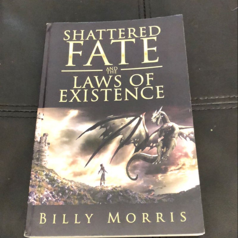 Shattered Fate and the Laws of Existence (Signed copy)