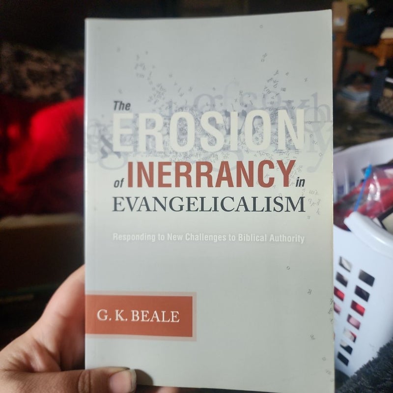 The Erosion of Inerrancy in Evangelicalism