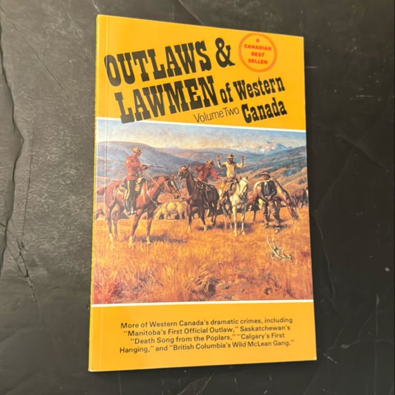 Outlaws and Lawmen of Western Canada