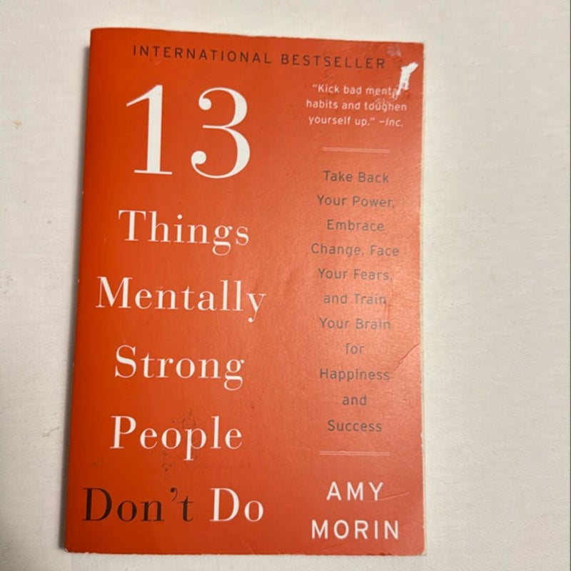 13 Things Mentally Strong People Don't Do