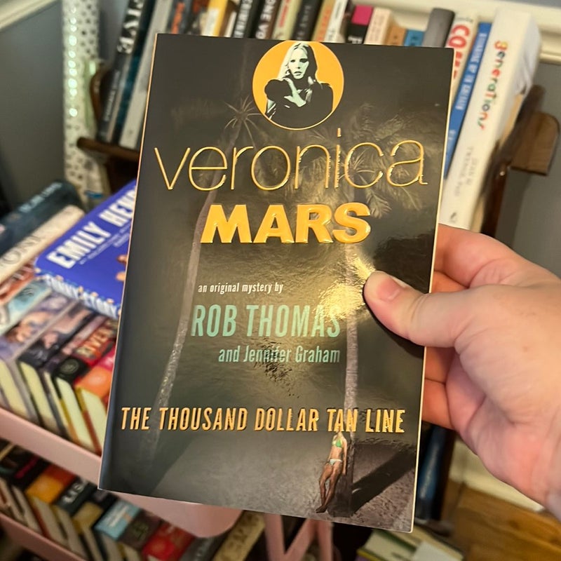 Veronica Mars: an Original Mystery by Rob Thomas