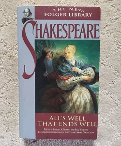 All's Well That Ends Well (New Folger Library Edition, 2001)