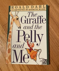 The Giraffe and the Pelly and Me