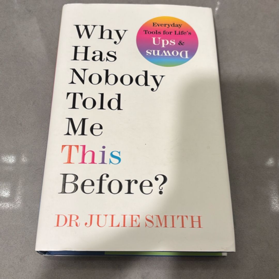 Why Has Nobody Told Me This Before?