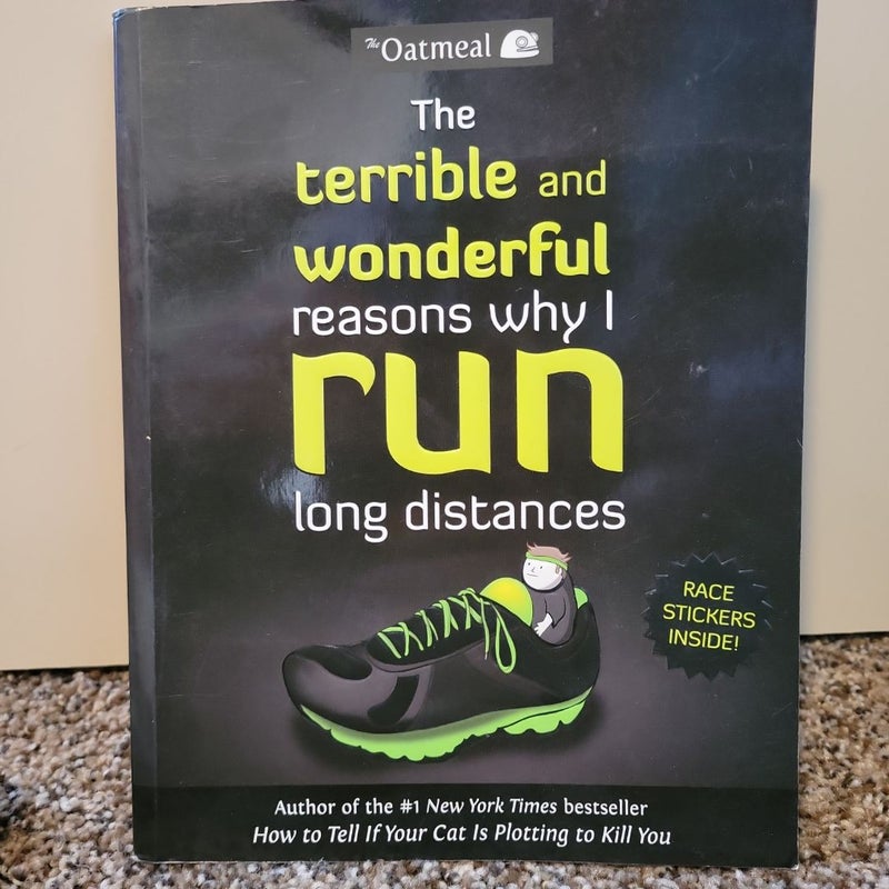 The Terrible and Wonderful Reasons Why I Run Long Distances