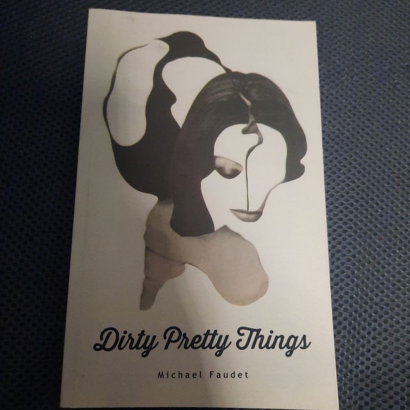 Dirty Pretty Things