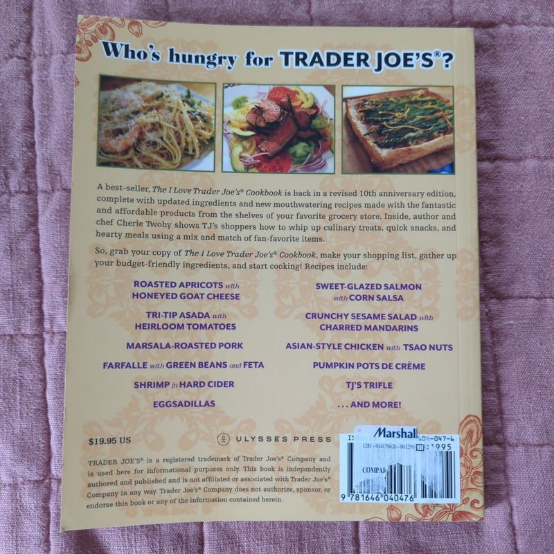 The I Love Trader Joe's Cookbook: 10th Anniversary Edition