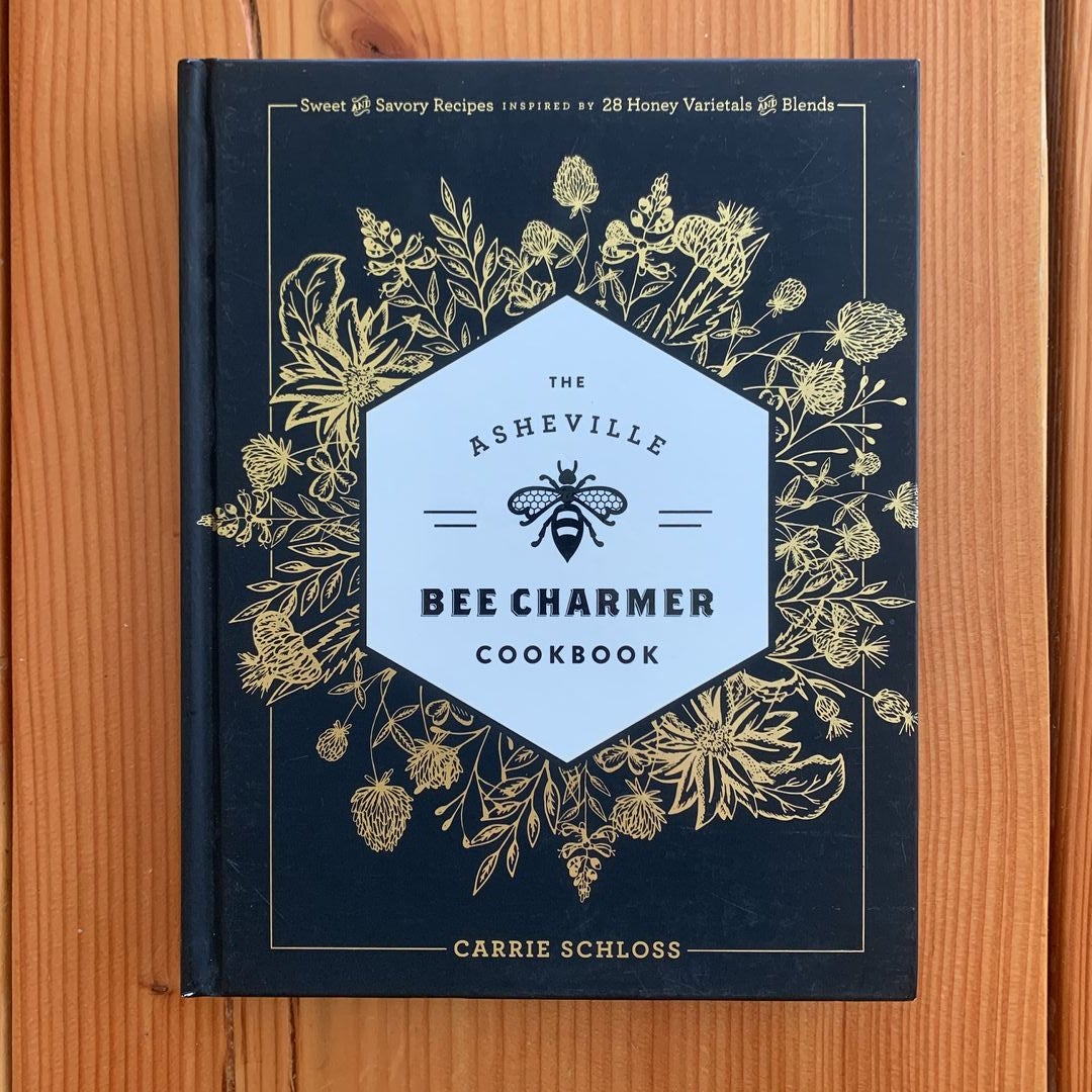 The Asheville Bee Charmer Cookbook