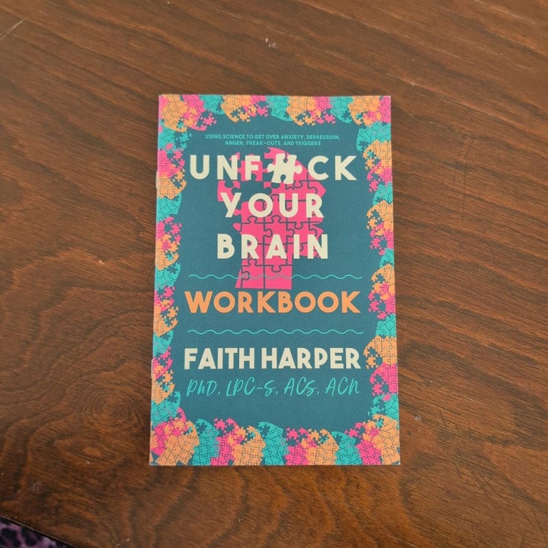 Unfuck Your Brain Workbook