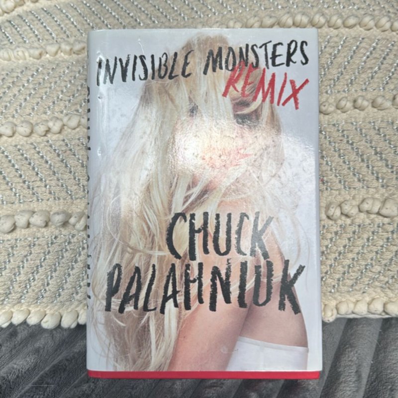 Invisible Monsters Remix by Chuck Palahniuk