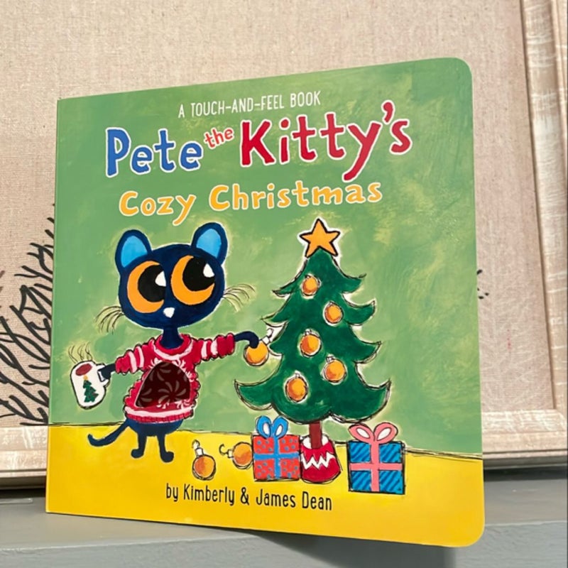 Pete the Kitty's Cozy Christmas Touch and Feel Board Book