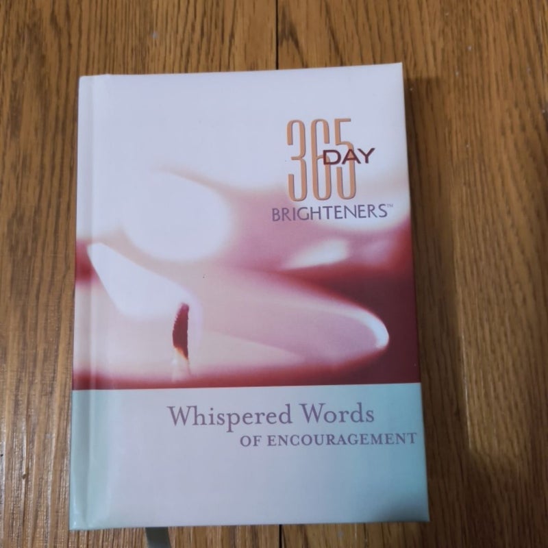 365 Day Brighteners - Whispered Words of Encouragement