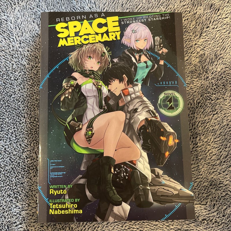 Reborn As a Space Mercenary: I Woke up Piloting the Strongest Starship! (Light Novel) Vol. 1