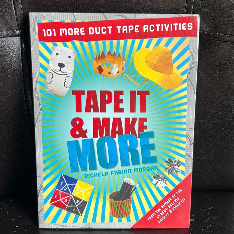 Tape It and Make More