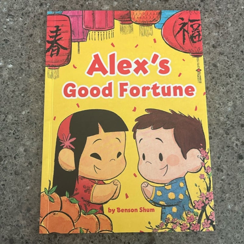 Alex’s Good Fortune