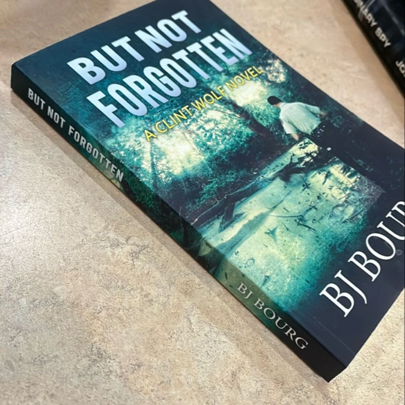 But Not Forgotten (book 1) 