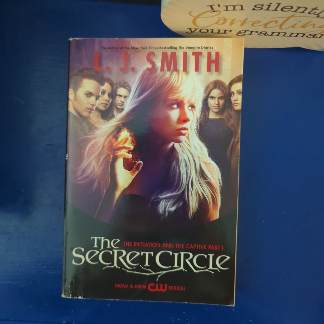 The Secret Circle: the Initiation and the Captive Part I TV Tie-In Edition