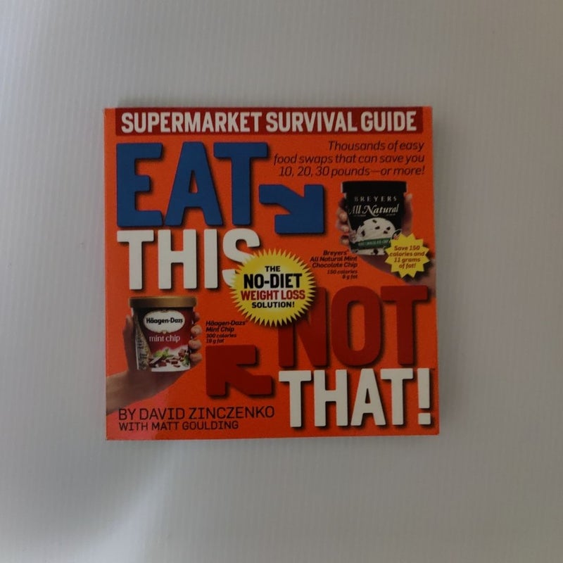 Eat This Not That! Supermarket Survival Guide