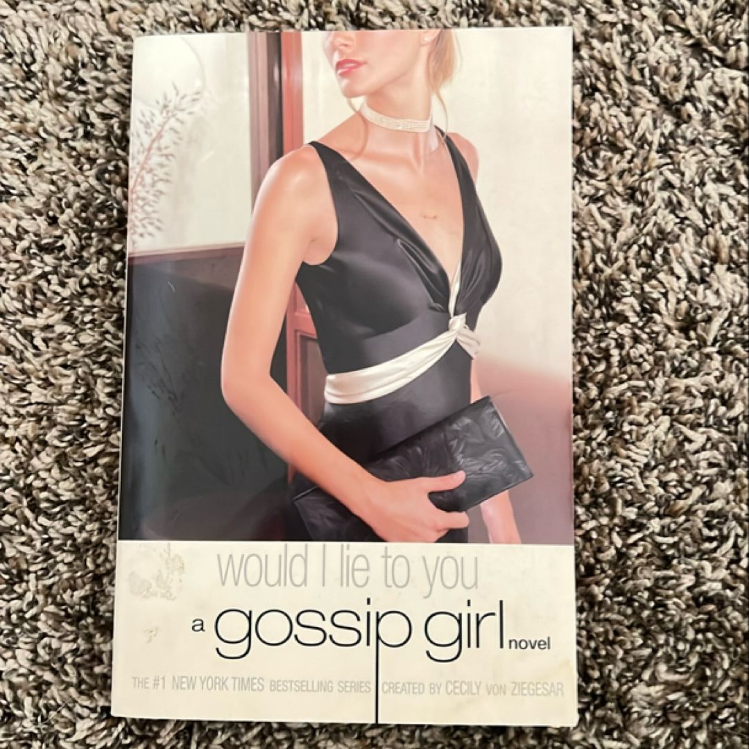 Would I Lie to You (Gossip Girl, Book 10)