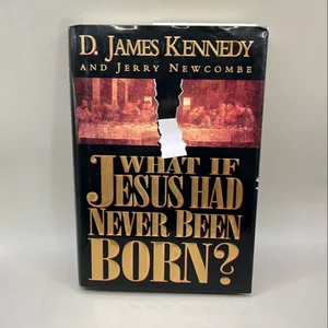 What If Jesus Had Never Been Born?