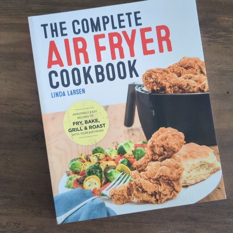 The Complete Air Fryer Cookbook